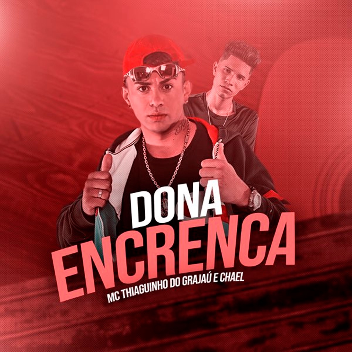 Dona Encrenca - Single by Mc Thiaguinho Do Grajau & Chael album cover