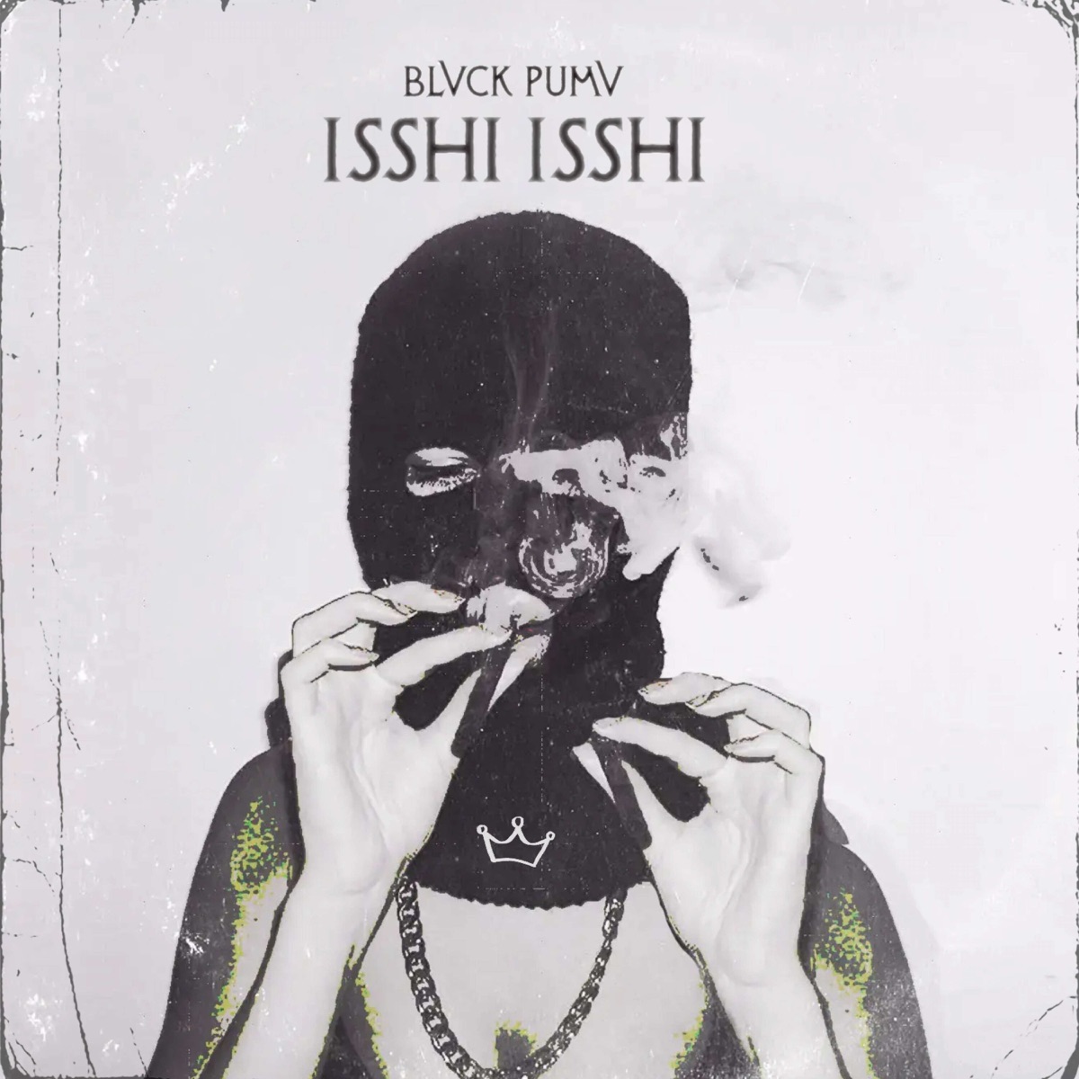 Isshi Isshi - Single by BLVCK PUMV album cover