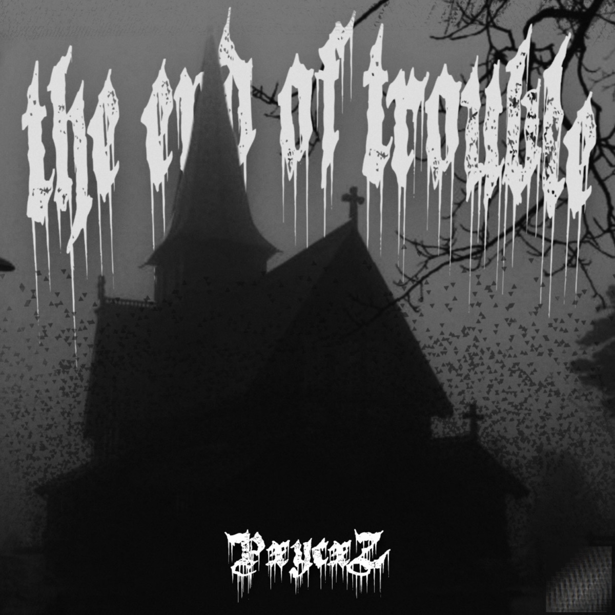 The End of Trouble - Single by PxycxZ album cover