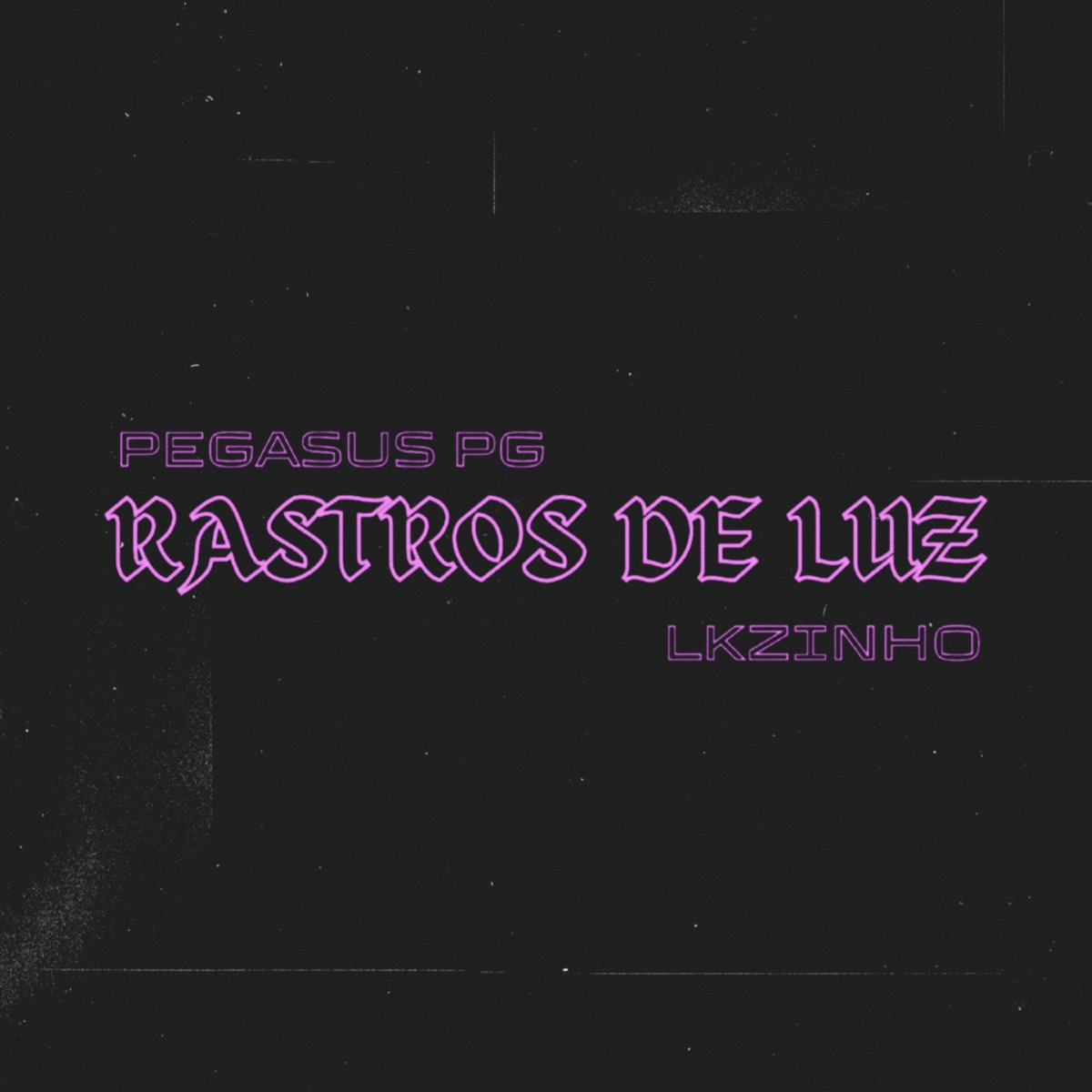 Rastros de Luz - Single by Pegasus PG & Lkzinho album cover