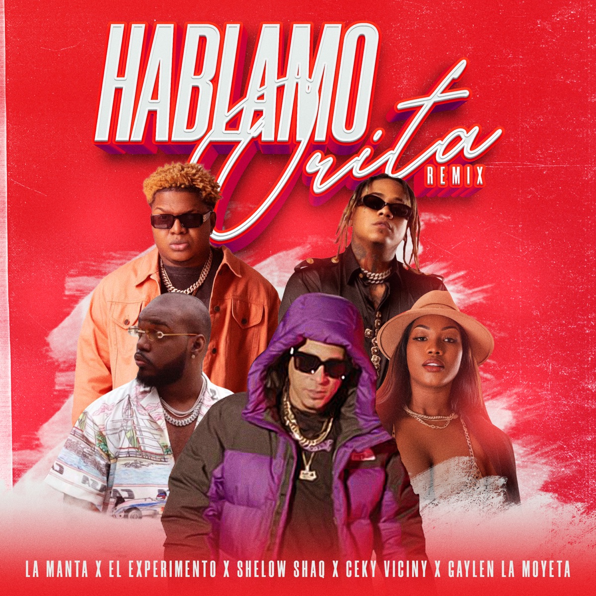 Hablamo Orita Remix (feat. El Experimento (Macgyver) & Gailen La Moyeta) - Single by La Manta, Shelow Shaq & Ceky Viciny album cover