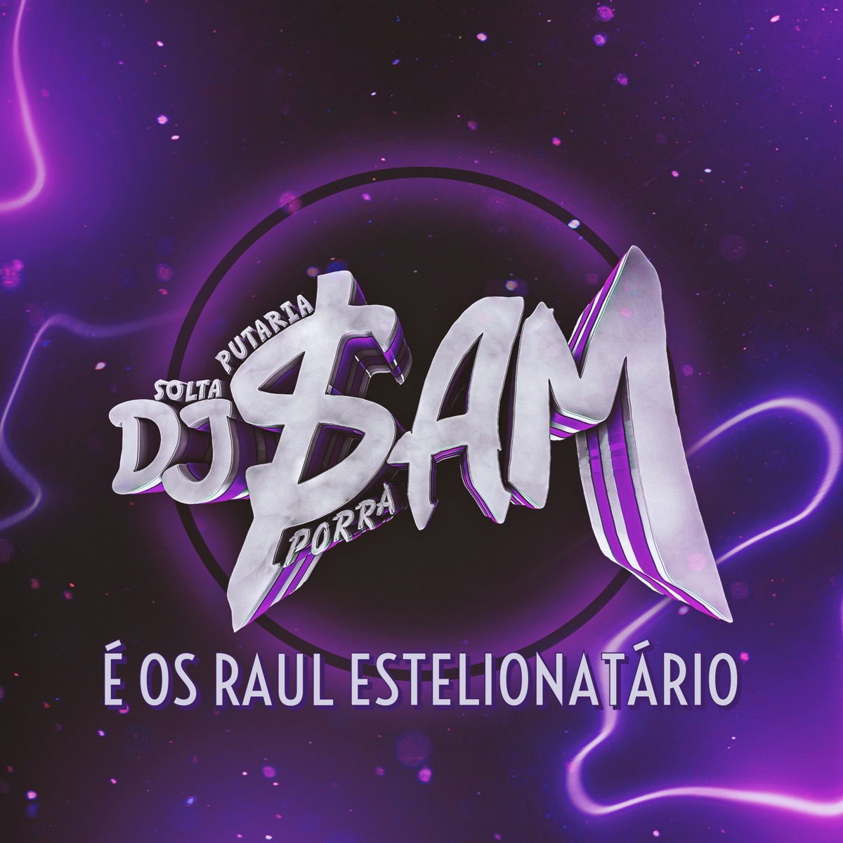 É os Raul Estelionatário - Single by DJ $AM, Mc Magrinho & Mc Dobella album cover