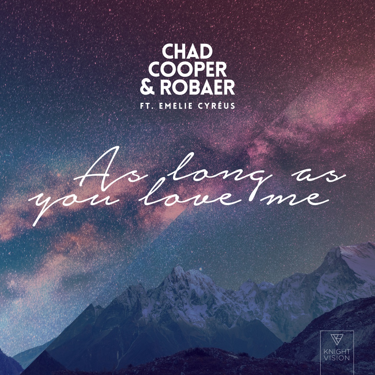 As Long As You Love Me (feat. Emelie Cyréus) - Single by Chad Cooper & Robaer album cover