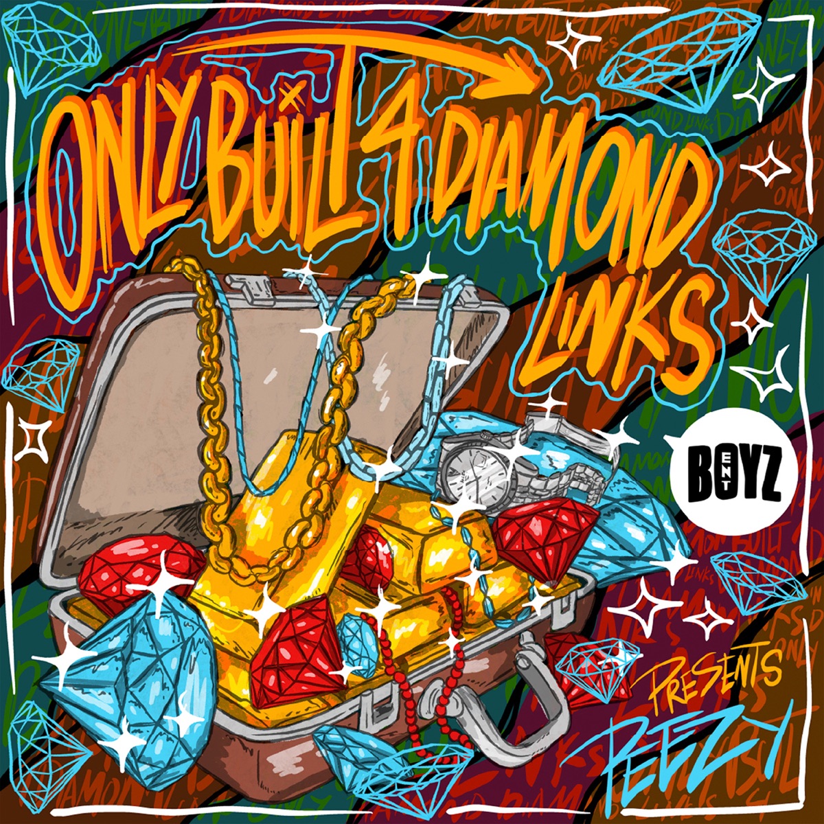 ONLY BUILT 4 DIAMOND LINKS by Peezy album cover