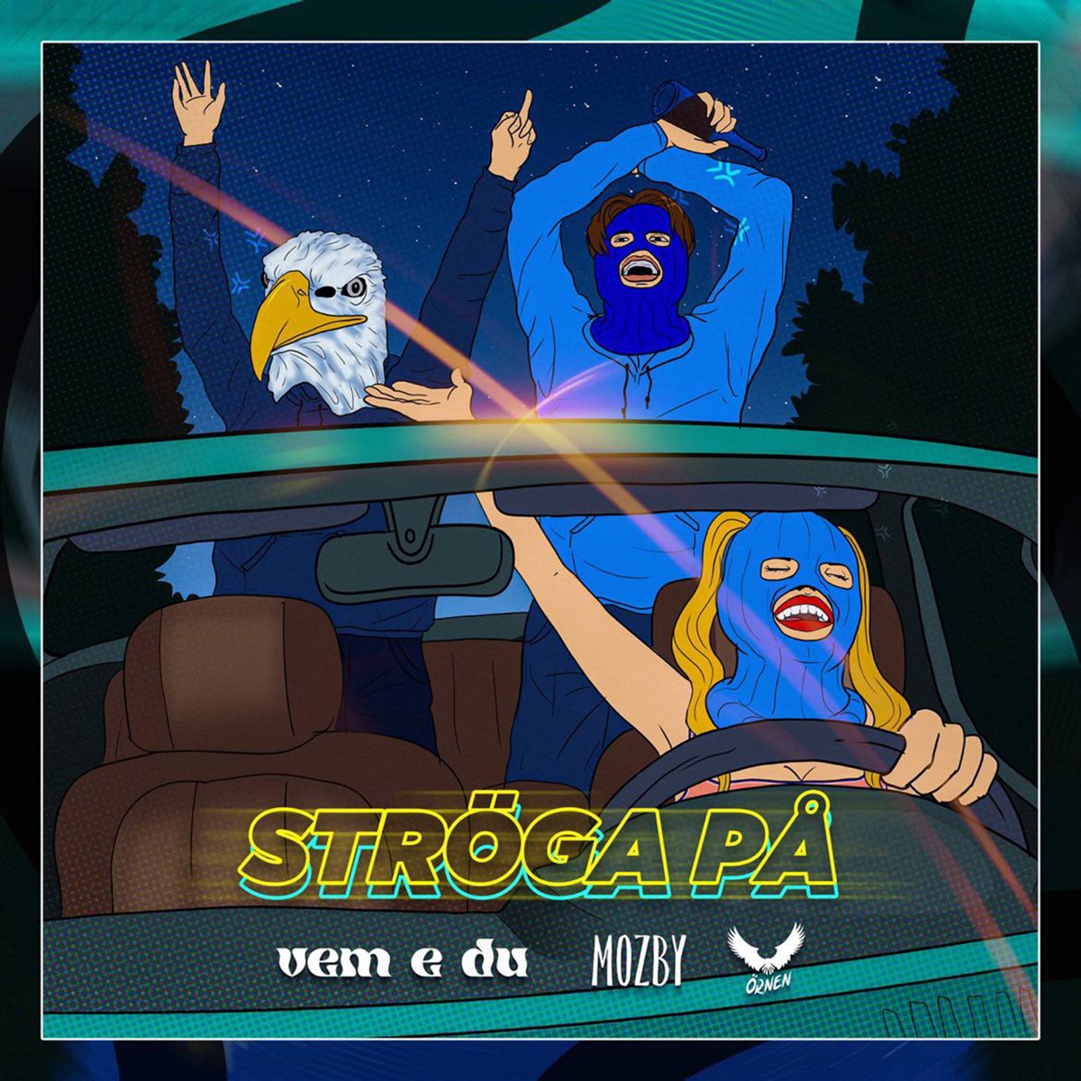 Ströga På - Single by vem e du, Örnen & Mozby album cover