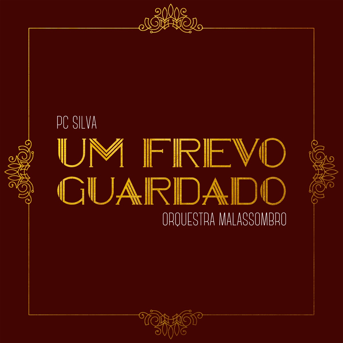 Um Frevo Guardado - Single by PC Silva & Orquestra Malassombro album cover