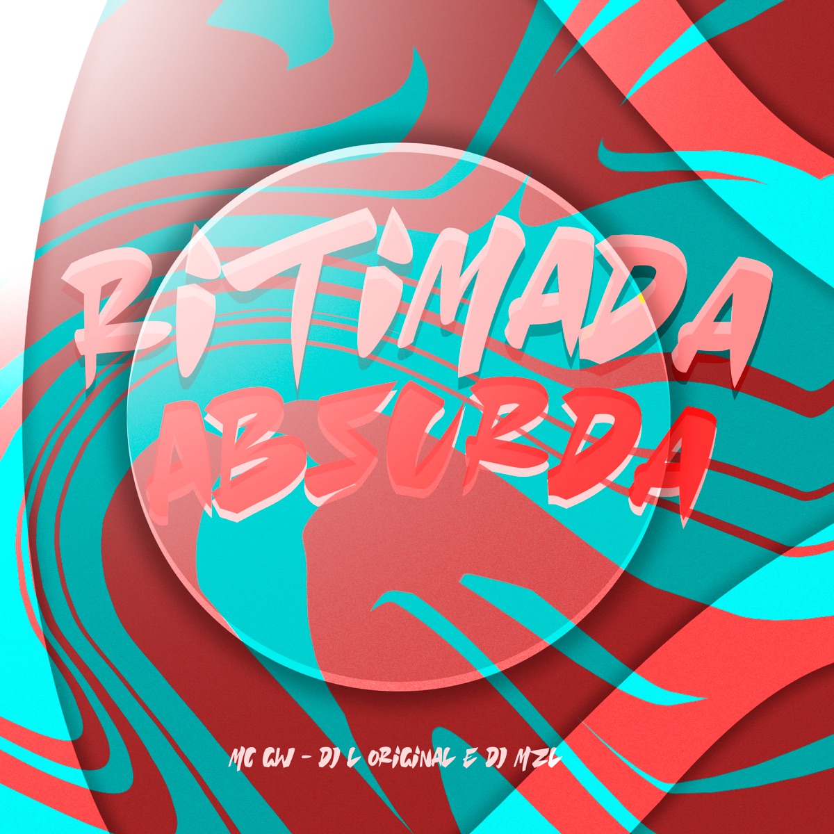 Ritmação Absurda - Single by DJ L Original, DJ MZL & MC GW album cover