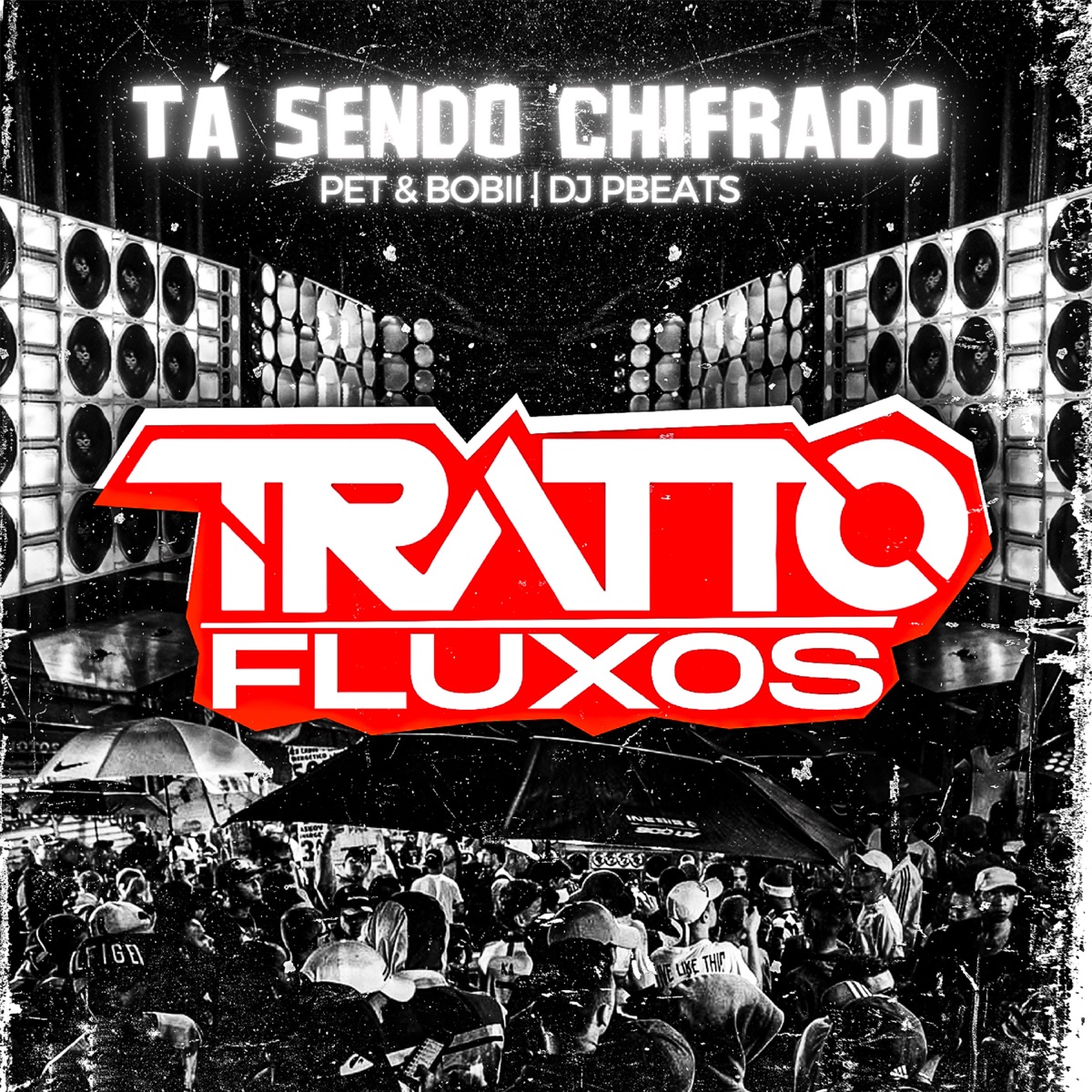 Tá Sendo Chifrado (feat. Pet & Bobii & DJ PBeats) - Single by TRATTO FLUXOS album cover