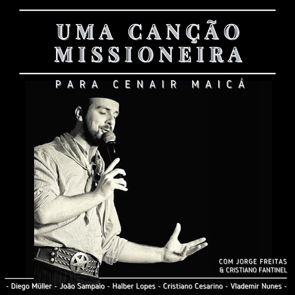 Uma Canção Missioneira para Cenair Maicá (feat. Halber Lopes) - Single by Diego Müller, Cristiano Fantinel & Jorge Freitas album cover