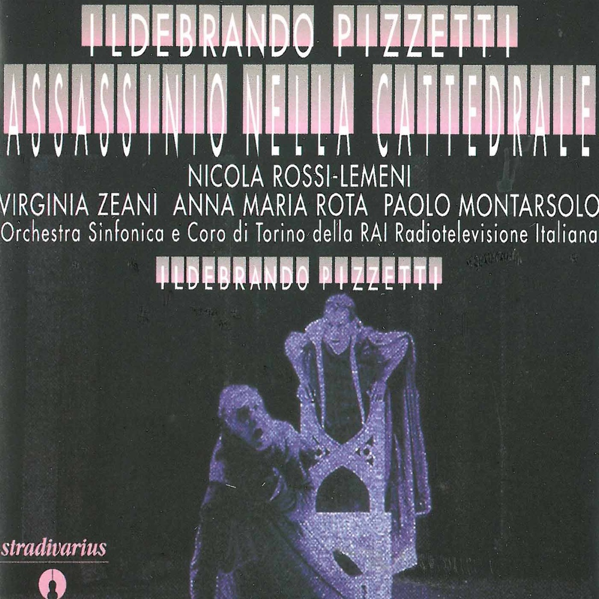 Pizzetti: Assassinio nella cattedrale (Murder in the Cathedral) by Nicola Rossi-Lemeni, Anna Maria Rota, Virginia Zeani, Paolo Montarsolo, Coro di Torino della RAI, Orchestra Sinfonica Nazionale della RAI di Torino & Ildebrando Pizzetti album cover