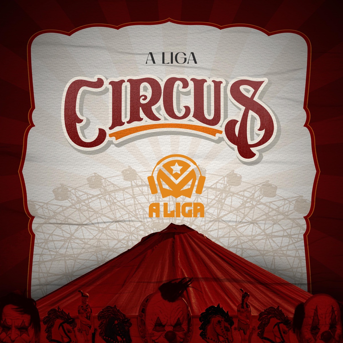 Circus (Radio Edit) - Single by A Liga album cover