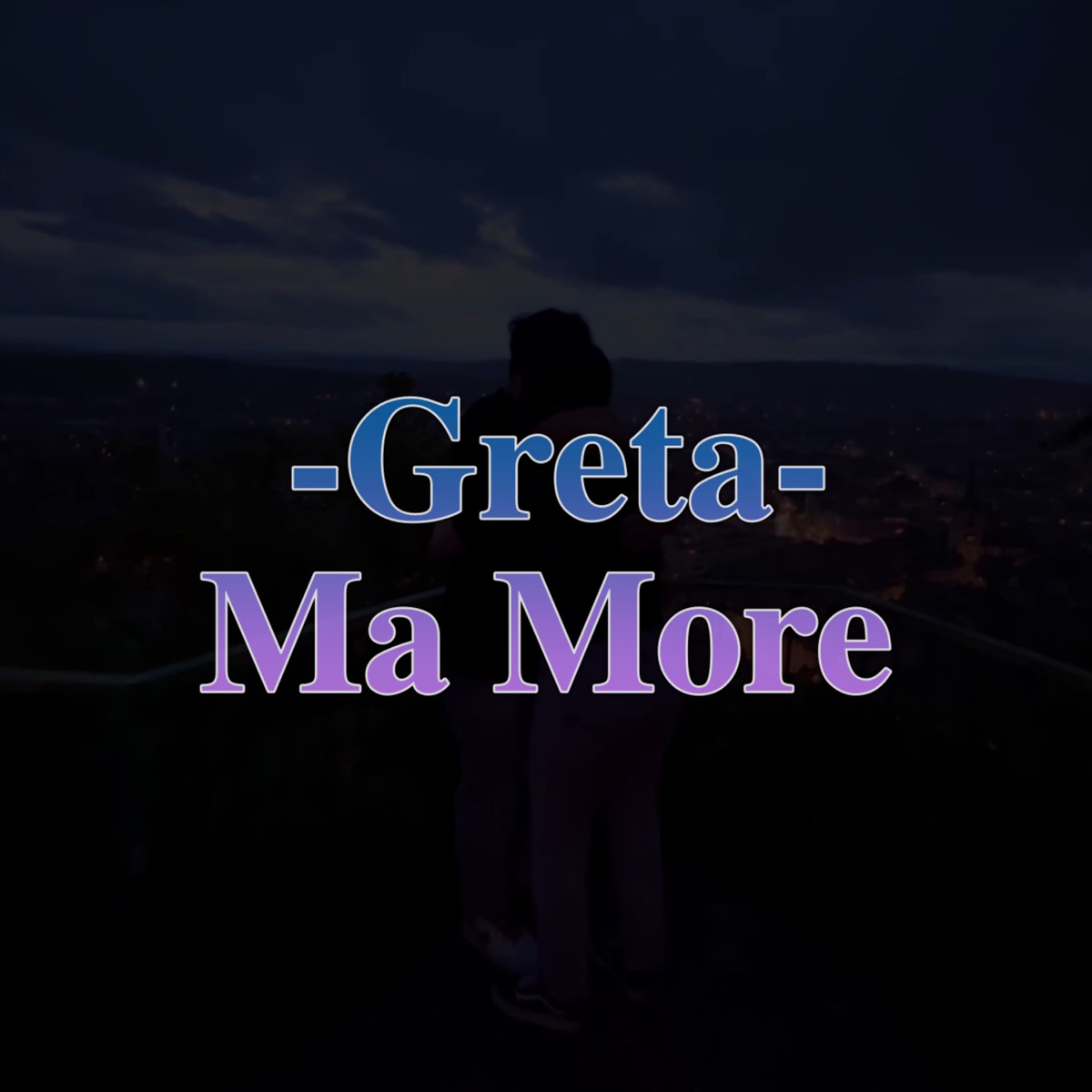 Ma More (Love Story) - Single by Greta album cover