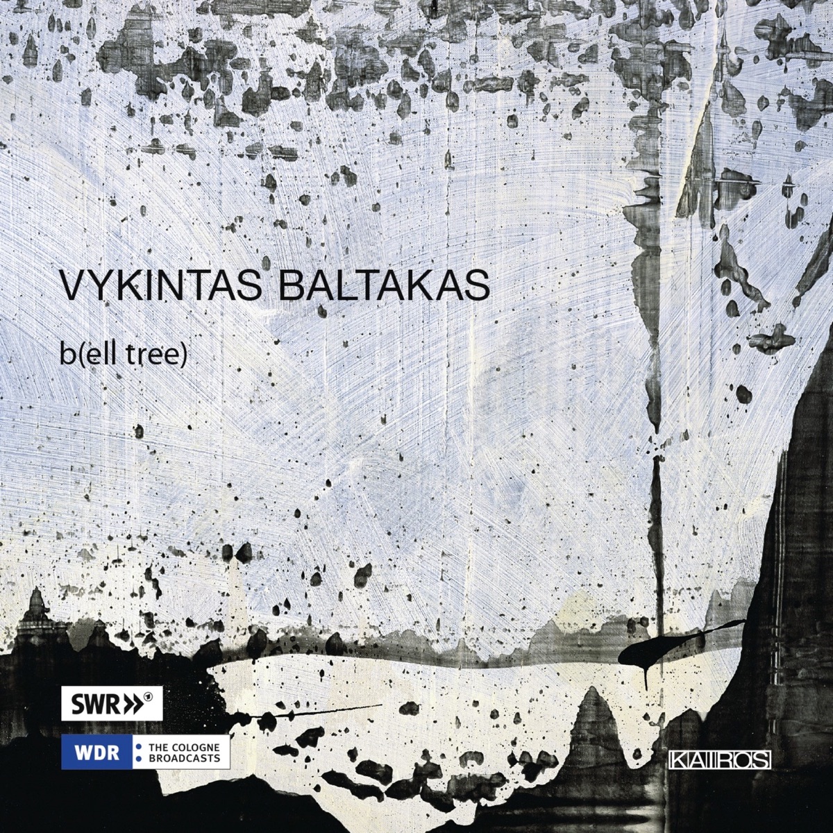 Vykintas Baltakas: B(Ell Tree) by Tokyo Sinfonietta, Benjamin Kobler, LENsemble Vilnius, Chordos Quartet, Rita Balta, SWR Sinfonieorchester Baden-Baden und Freiburg, Marcus Weiss, Teodoro Anzellotti & WDR Sinfonieorchester Köln album cover