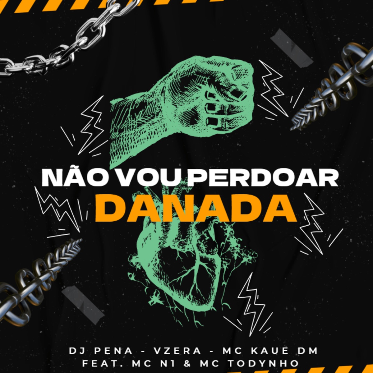Não Vou Perdoar Danada (feat. Mc N1 & MC Todynho) - Single by Dj Pena, VZERA & Mc Kaue DM album cover