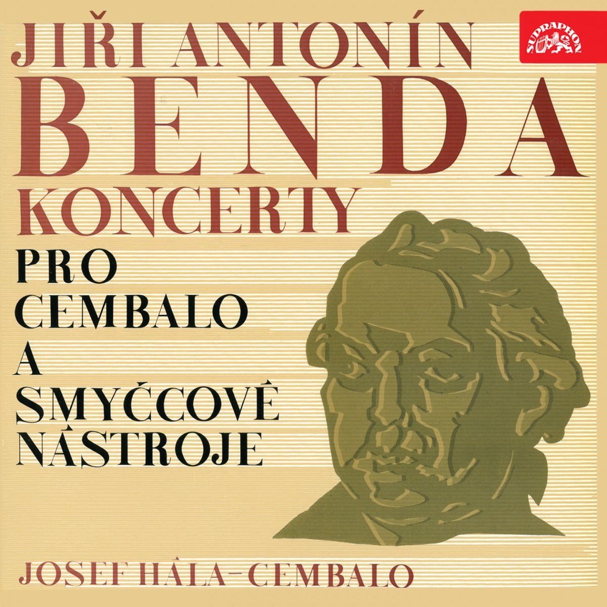 Benda: Concertos for Harpsichord and Strings by Josef Hála, František Pošta, František Sláma, Antonín Novák, Vojtěch Jouza & Karel Špelina album cover