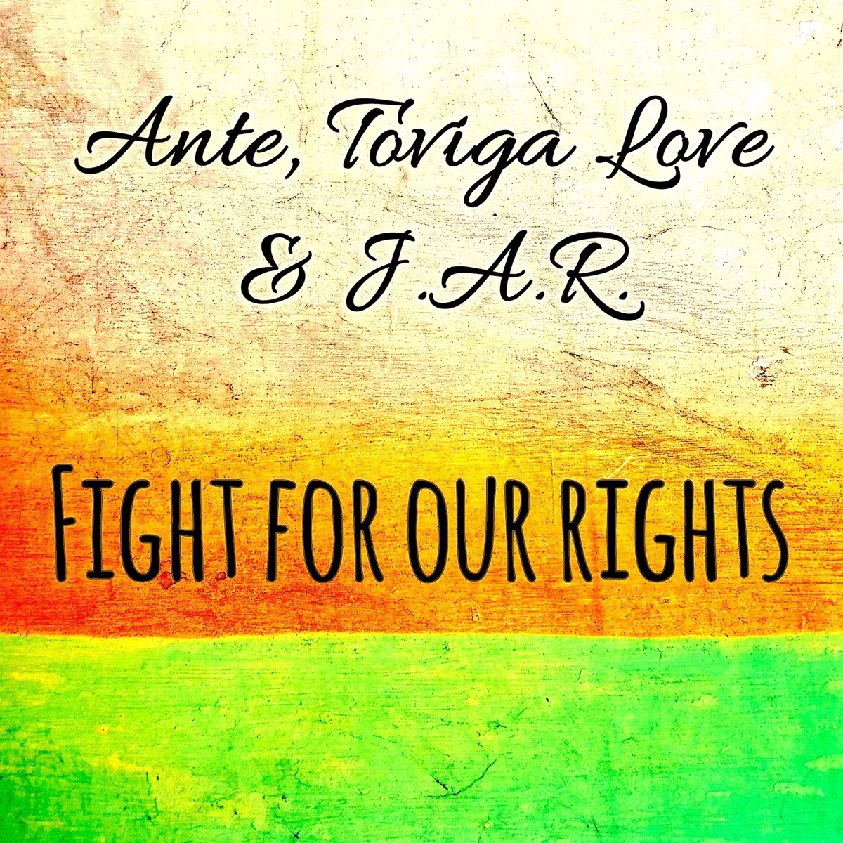 Fight For Our Rights - Single by Ante, Toviga Love & JAR album cover