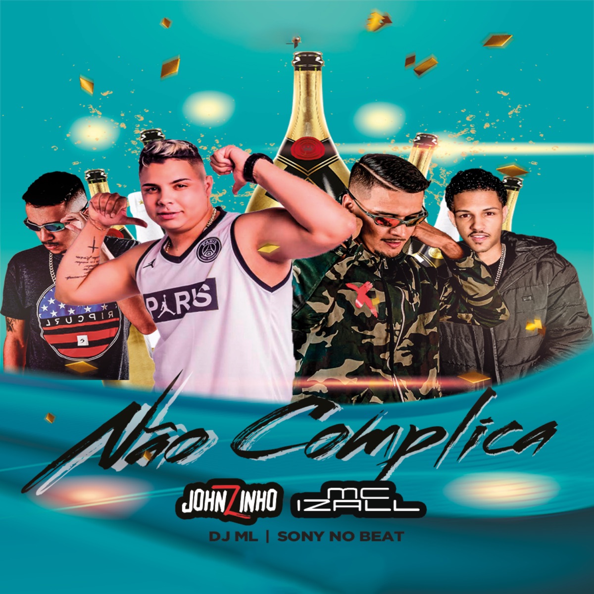 Não Complica - Single by Johnzinho, Mc Izal, DJ ML & Sony no beat album cover