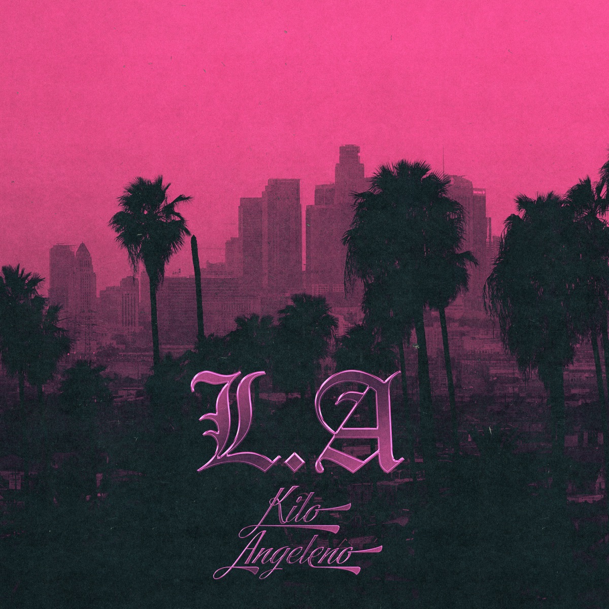 L.A. - Single by Kilo Angeleno album cover