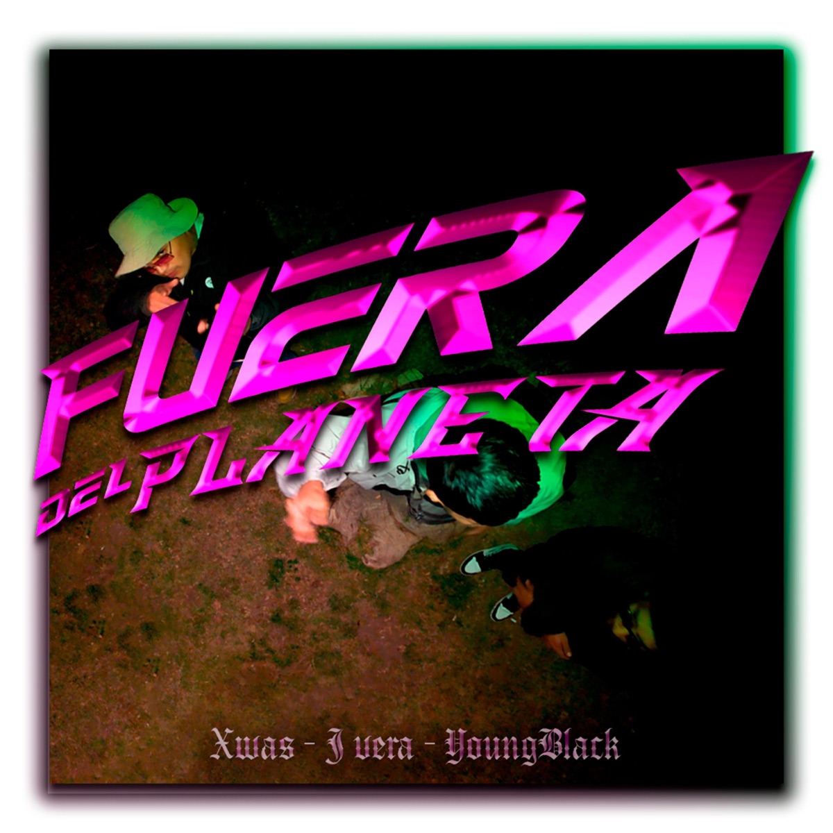 Fuera del planeta (feat. Youngblack & J vera) - Single by Xwas album cover