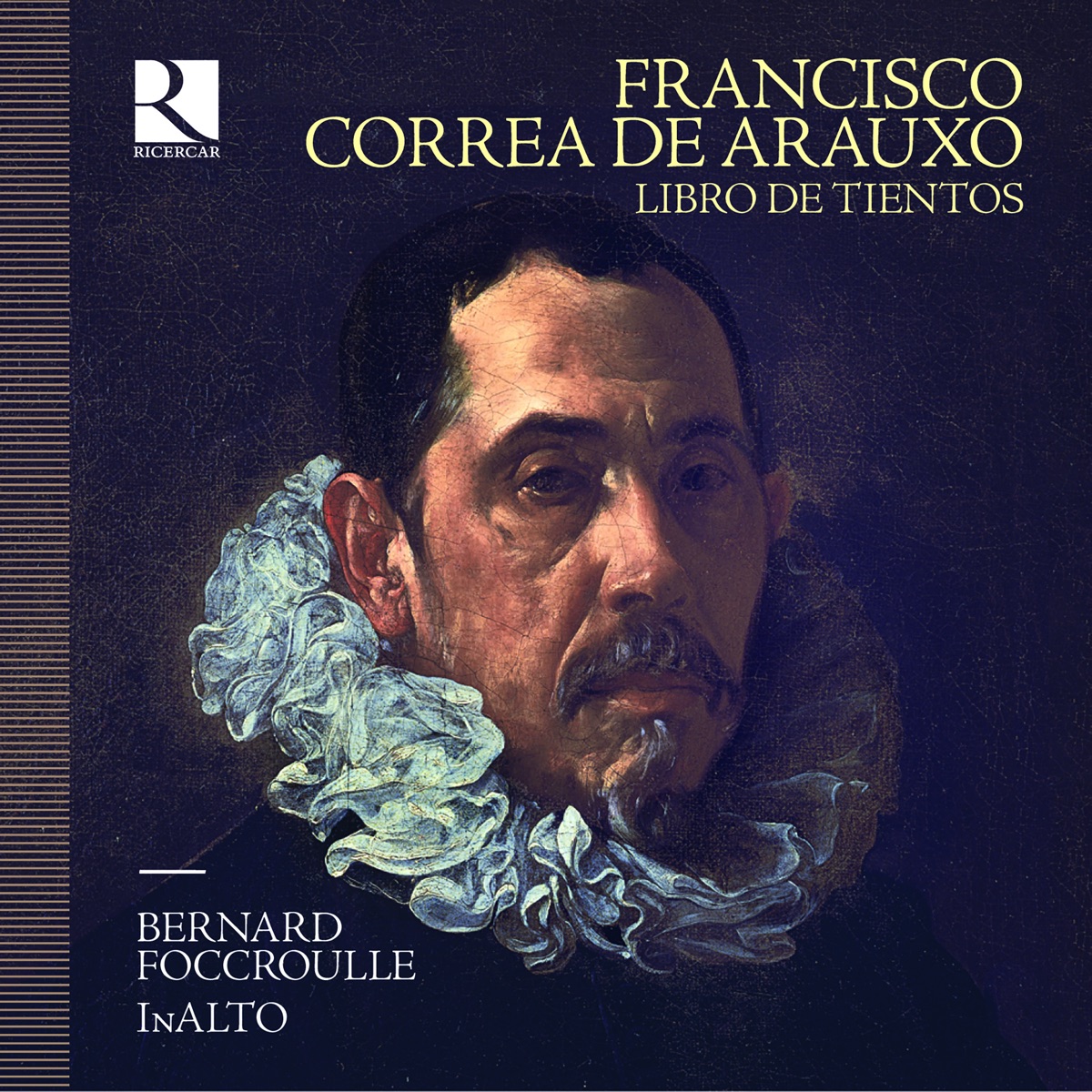 De Arauxo: Libro de tientos by Bernard Foccroulle & InAlto album cover