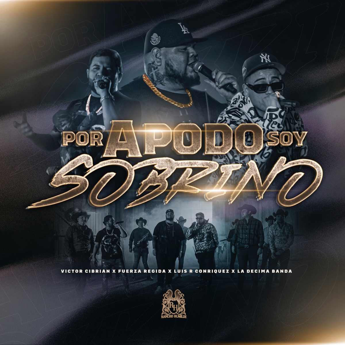 Por Apodo Soy Sobrino (En Vivo) [feat. La Decima Banda] - Single by Victor Cibrian, Fuerza Regida & Luis R Conriquez album cover