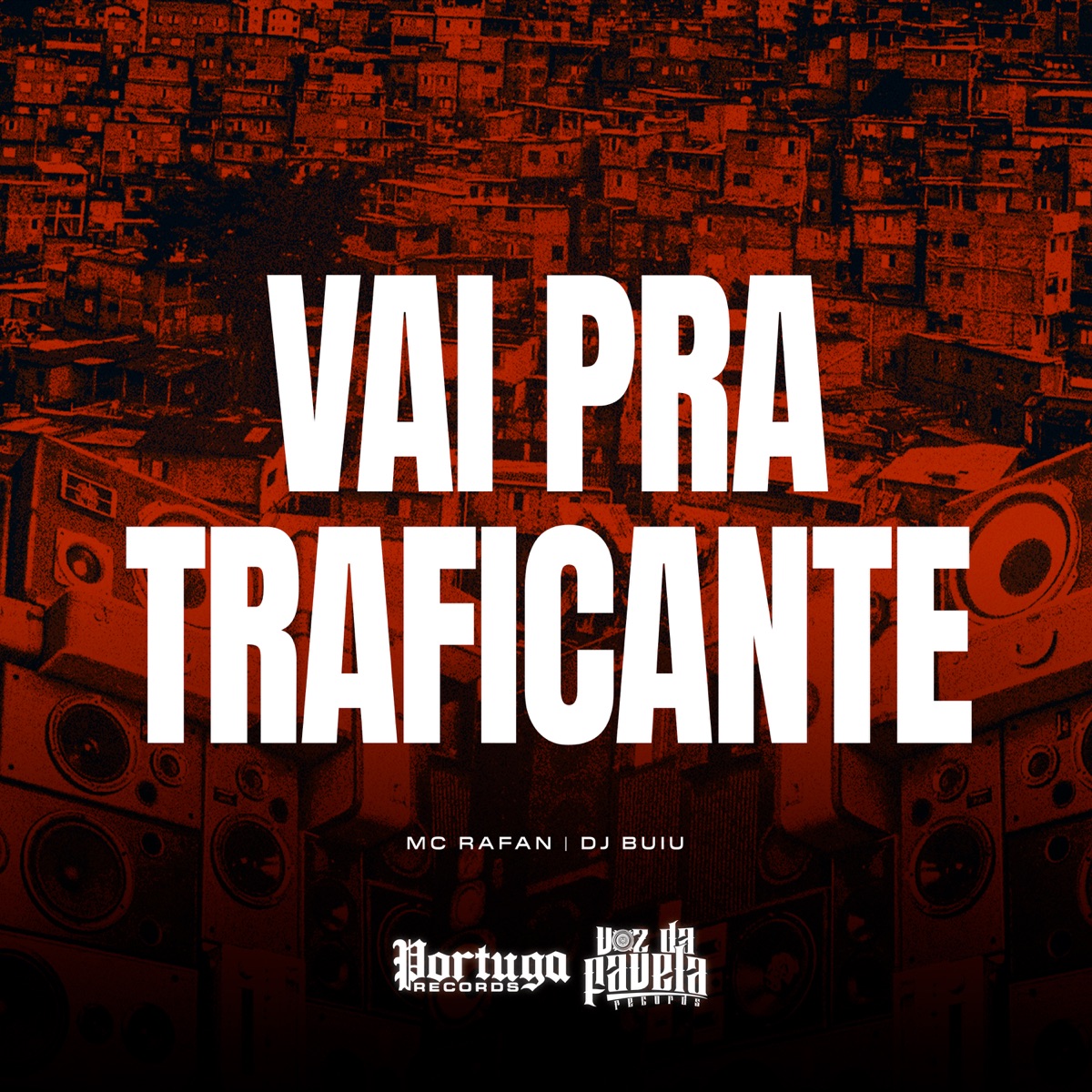 Vai Pra Traficante - Single by MC Rafan & DJ Buiu album cover