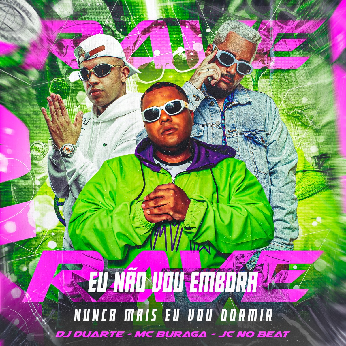 Rave Eu Não Vou Embora, Nunca Mais Eu Vou Dormir - Single by JC no beat, DJ DUARTE & MC Buraga album cover