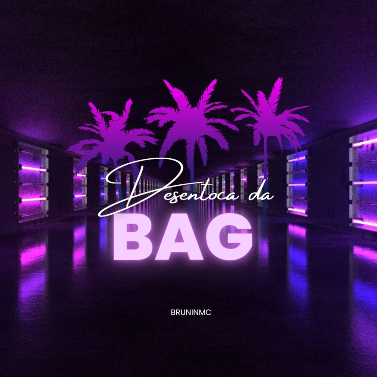 Desentoca da Bag - Single by BRUNINMC album cover