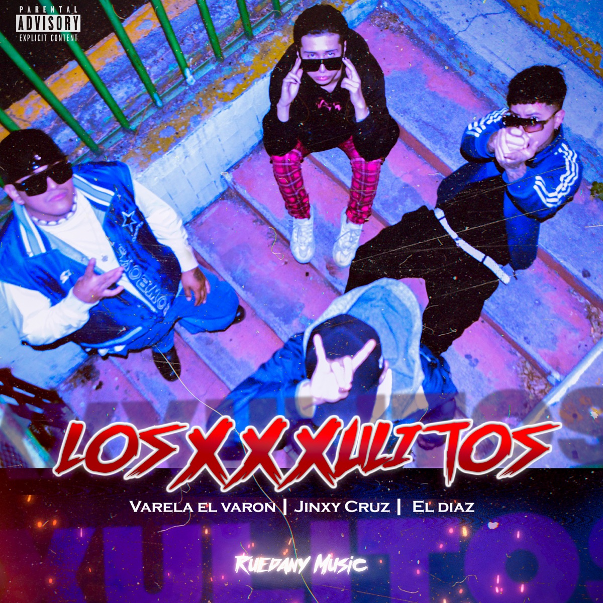 Los Xxxulitos - EP by Ruedany, Varela el Varón, El Diaz & Jinxy Cruz album cover