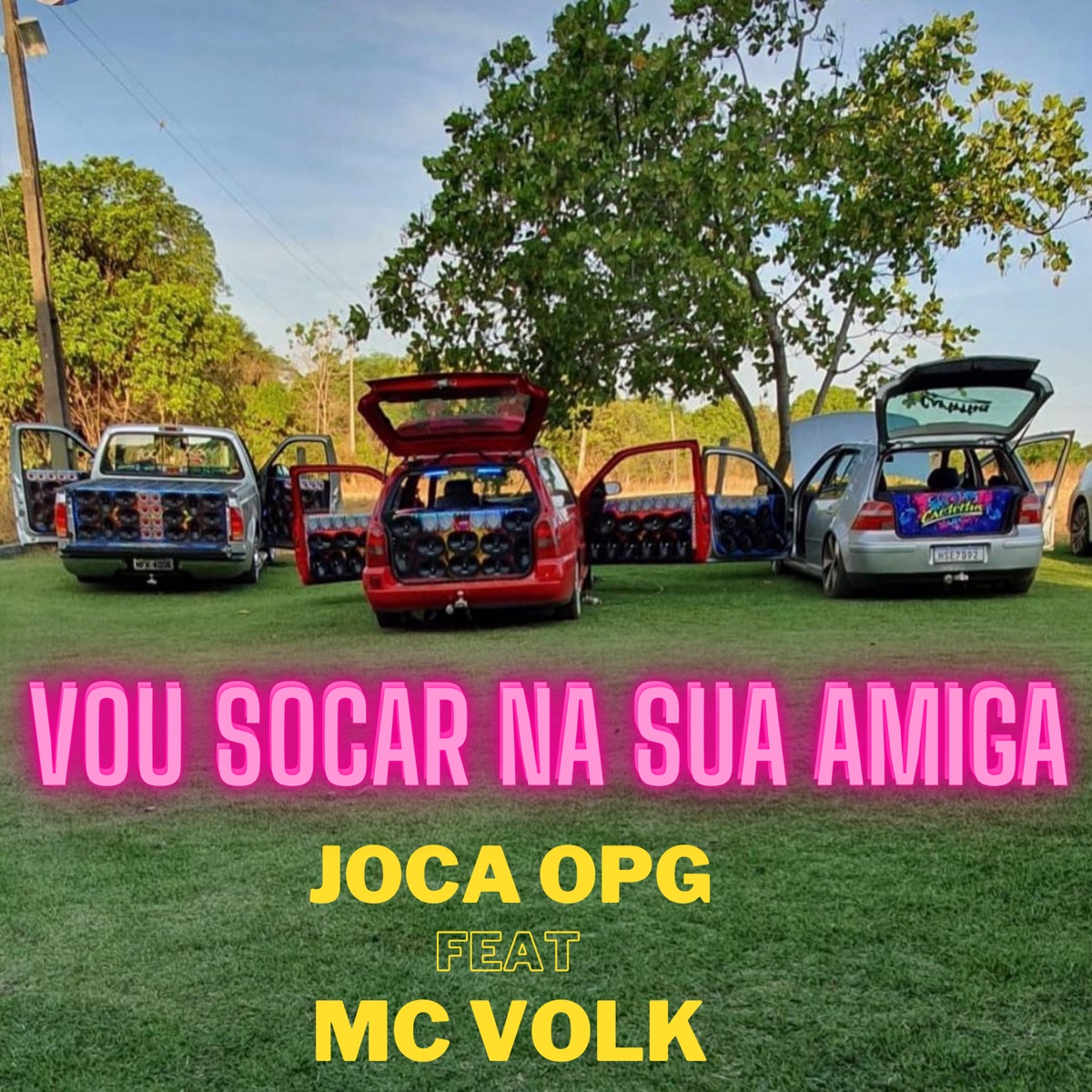 Vou Socar na Sua Amiga (feat. Mc Volk) - Single by Joca OPG album cover