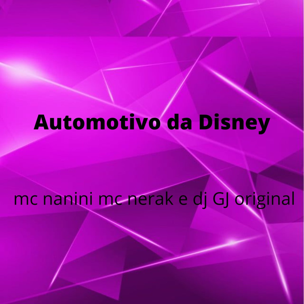 Automotivo da Disney - Single by DJ GJ ORIGINAL, mc nanini & mc nerak album cover