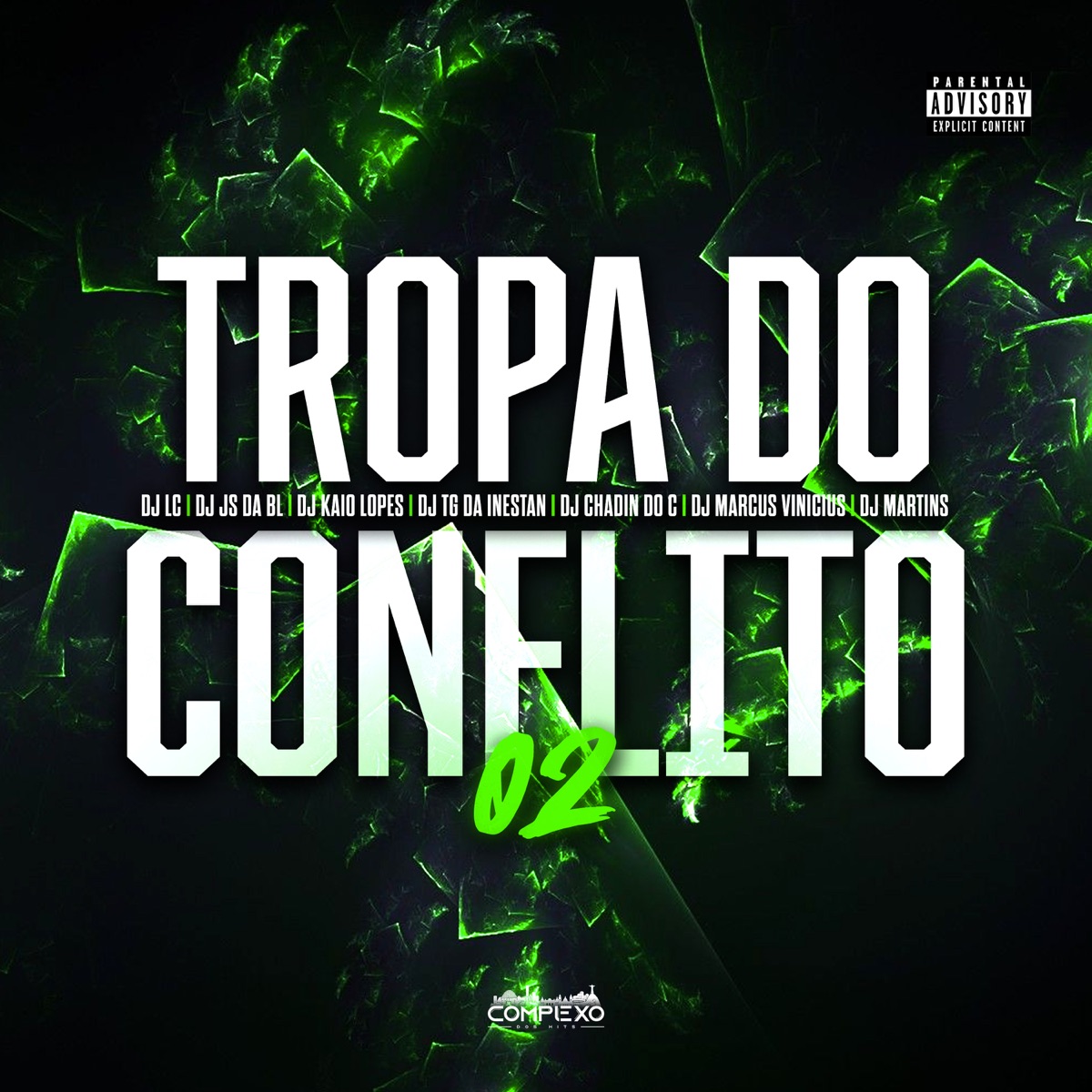 Tropa do Conflito 02 (feat. DJ KAIO LOPES, Dj Tg Da Inestan, DJ Marcus Vinicius & DJ MARTINS) - Single by Dj Lc, Dj Js da Bl & DJ Chadin Do C album cover