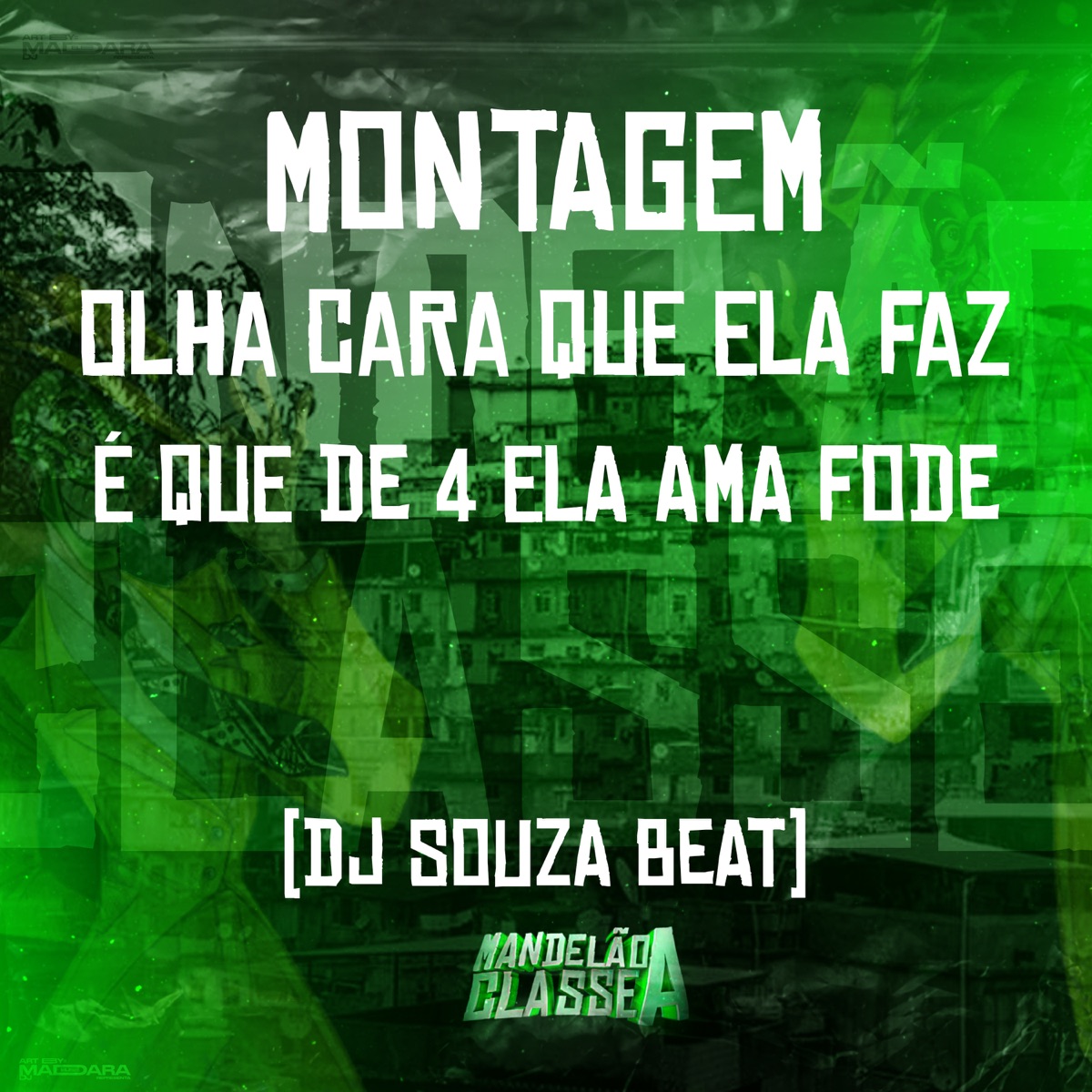 Montagem Olha Cara Que Ela Faz - É Que de 4 Ela Ama Fode - Single by DJ Souza Beat album cover