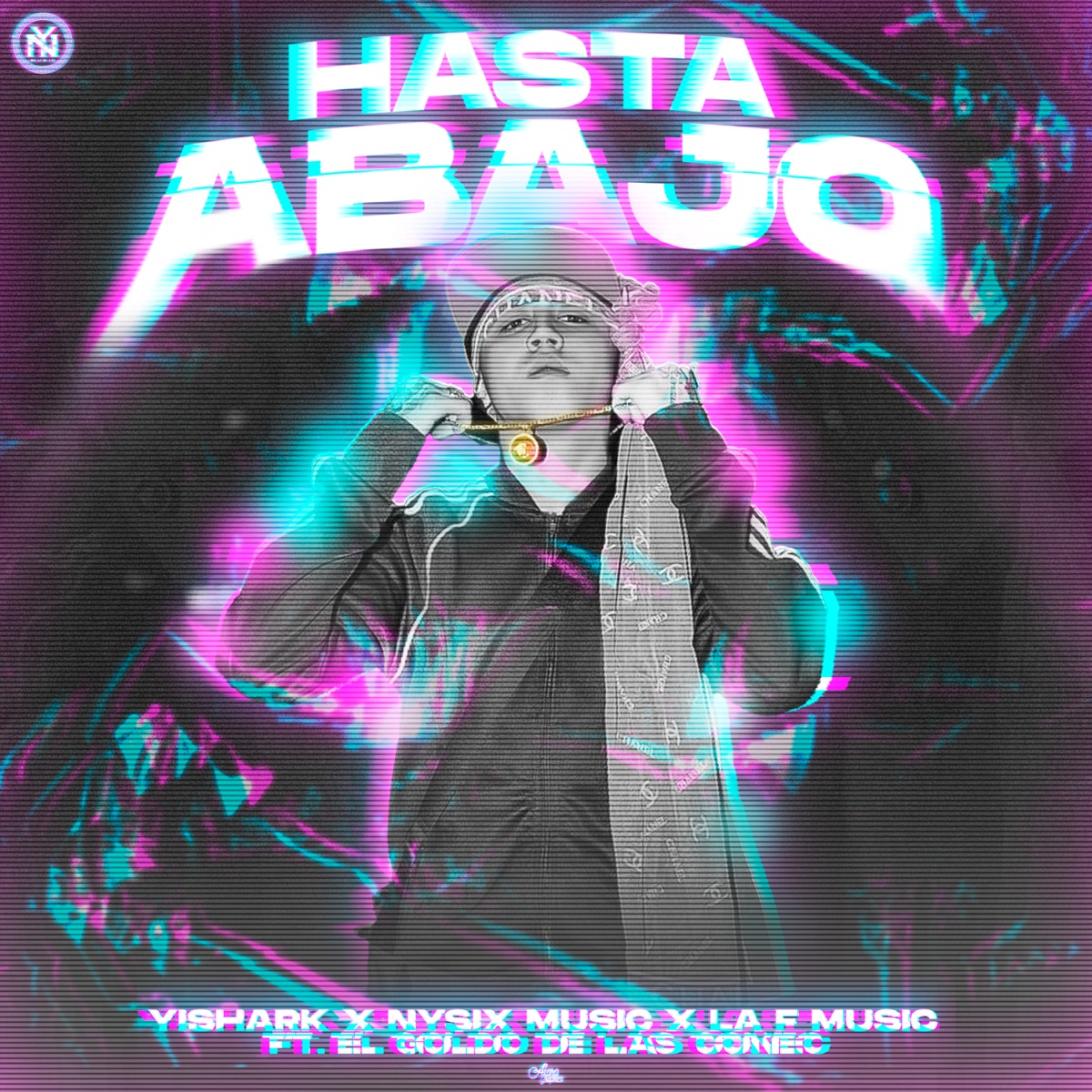 Hasta Abajo (feat. El Goldo De Las Conec) - Single by Yishark, Nysix Music & La F Music album cover