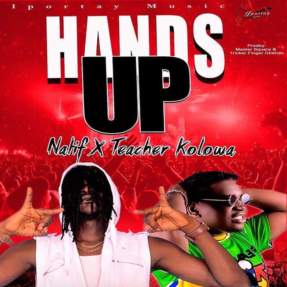 Hands Up (feat. Teacher Kolowa) - Single by Natif album cover