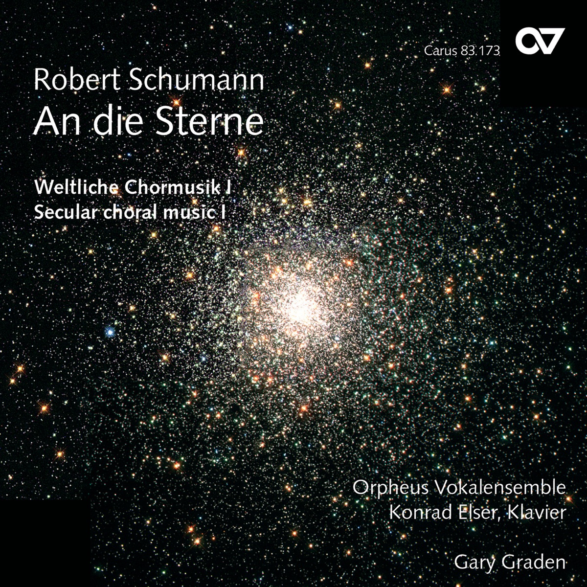 Robert Schumann: An die Sterne (Weltliche Chormusik) by Konrad Elser, Orpheus Vokalensemble & Gary Graden album cover
