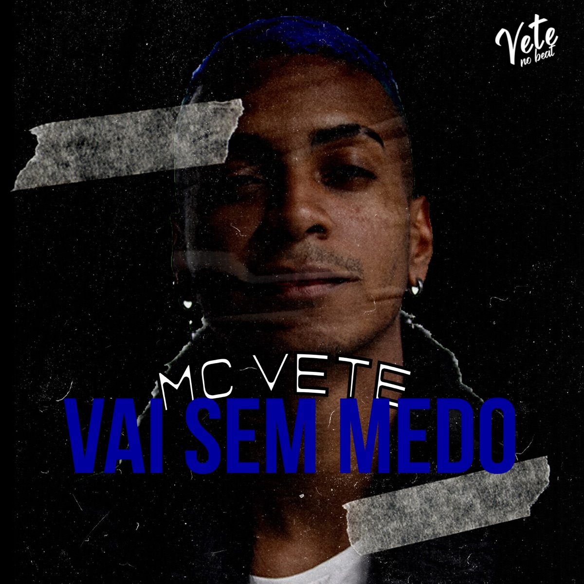 Vai Sem Medo - Single by Mc Vete album cover