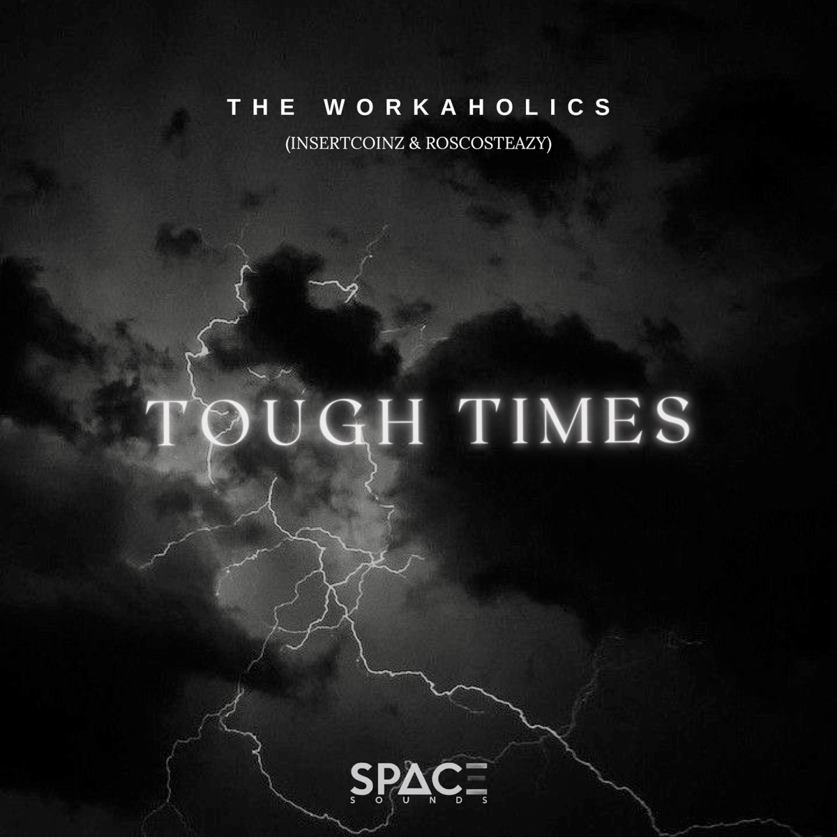 Tough Times - Single by The Workaholics, Insertcoinz & Roscosteazy album cover