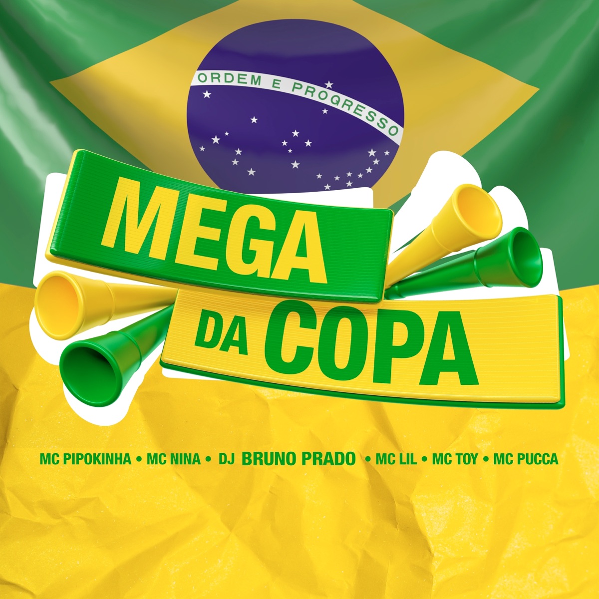 MEGA DA COPA (feat. Mc Pucca, MC LIL & MC. TOY) - Single by DJ Bruno Prado, MC Pipokinha & MC NINA album cover