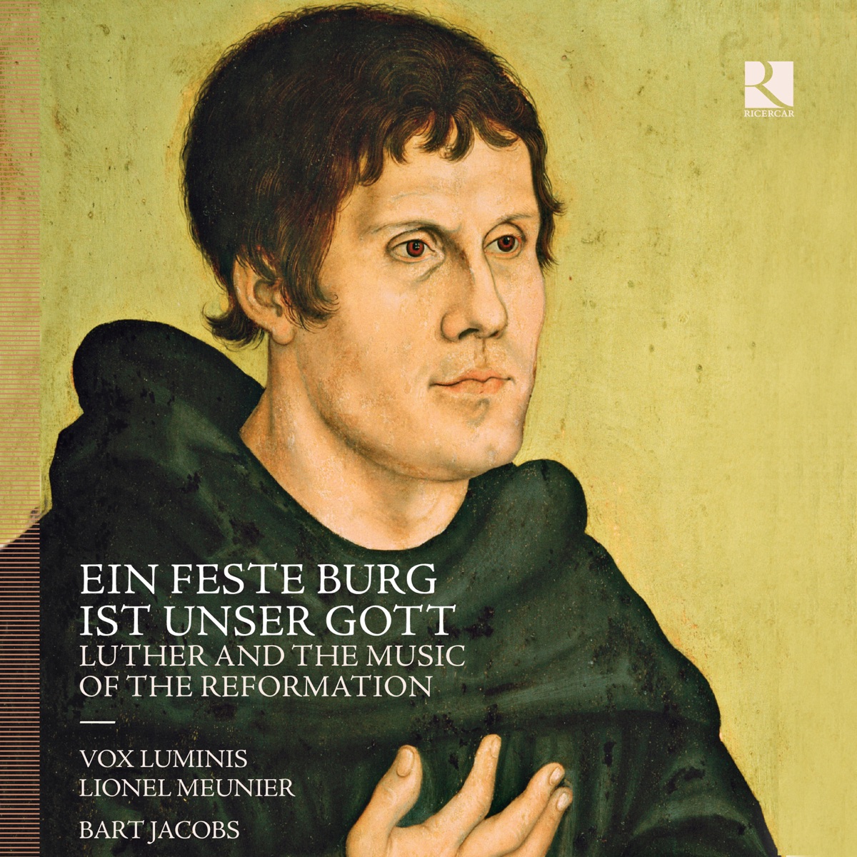 Ein feste Burg ist unser Gott: Luther and the Music of the Reformation by Vox Luminis, Lionel Meunier & Bart Jacobs album cover