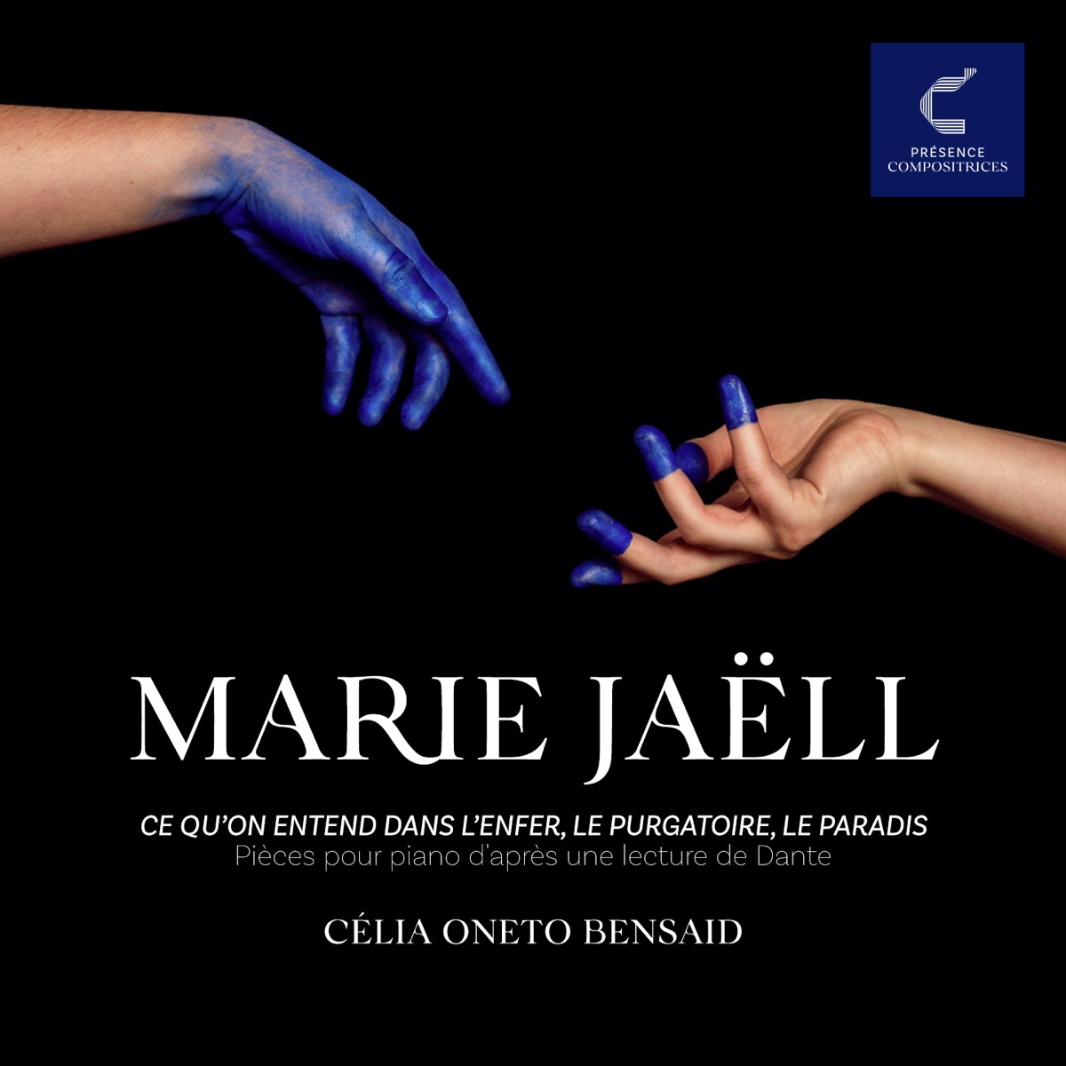 Jaëll: Pièces pour piano d'après une lecture de Dante, Ce qu'on entend dans l'enfer, le purgatoire, le paradis by Célia Oneto Bensaid album cover