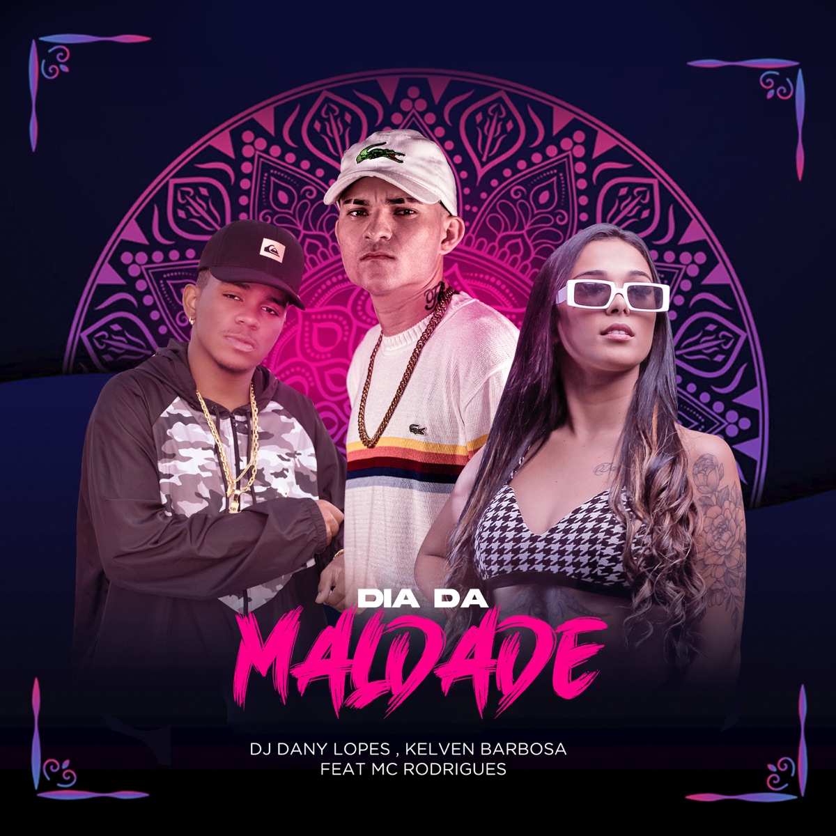 Dia da Maldade (feat. Mc Rodrigues) - Single by Dany Lopes & Kelven Barbosa album cover