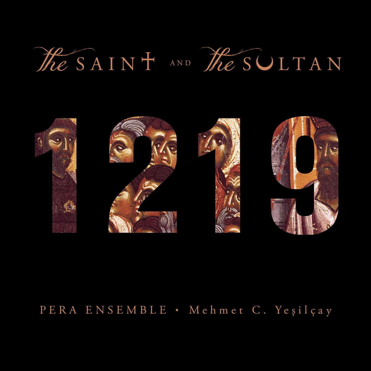 1219 - The Saint and the Sultan (Francis of Assisi) by Pera Ensemble & Mehmet Cemal Yesilcay album cover