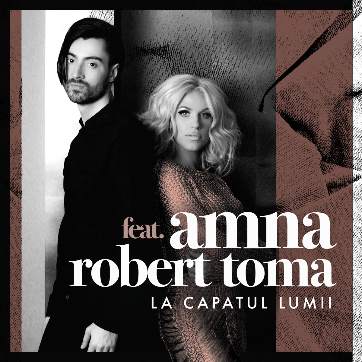 La Capatul Lumii (feat. Robert Toma) - Single by Amna album cover
