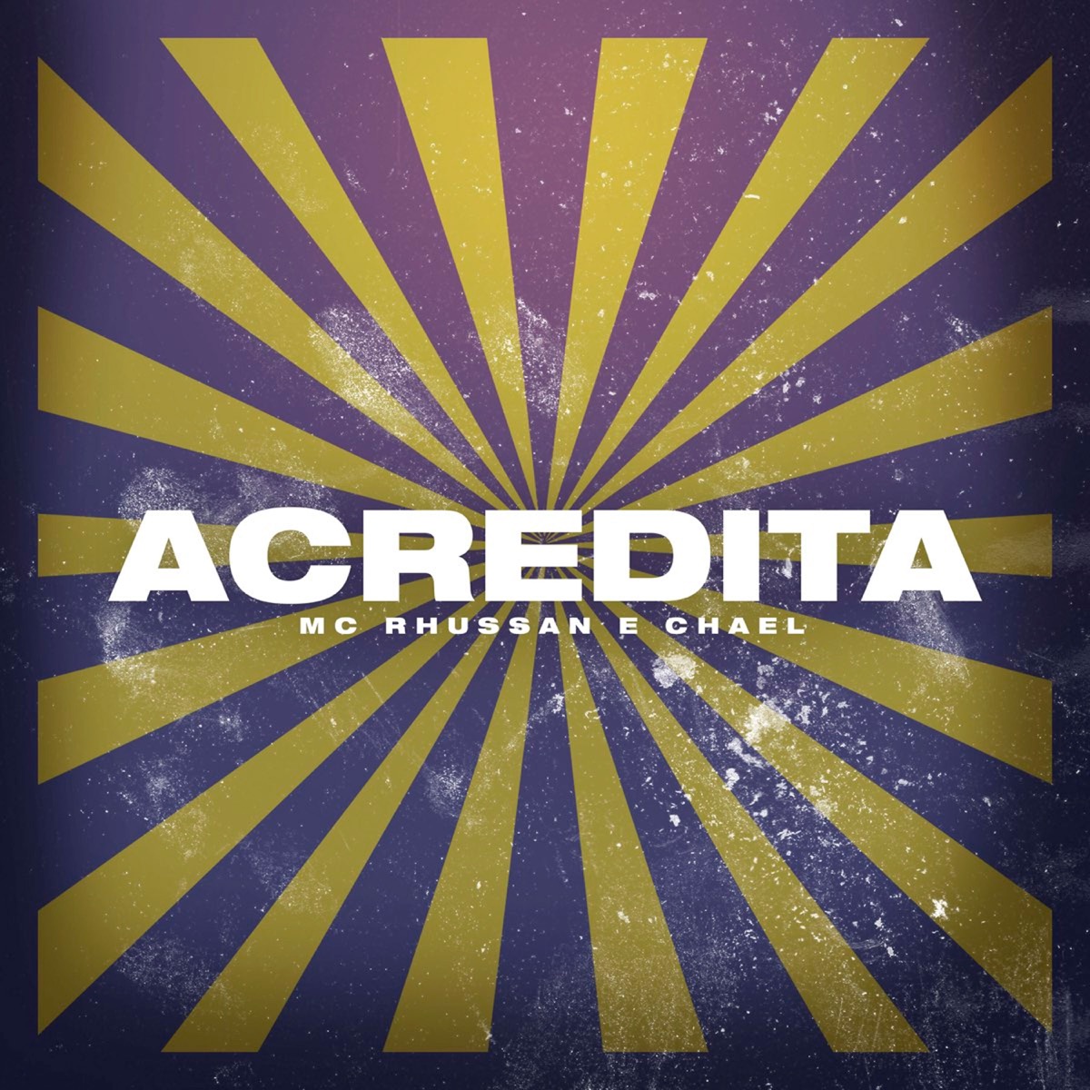 Acredita - Single by MC Rhussan & Chael album cover