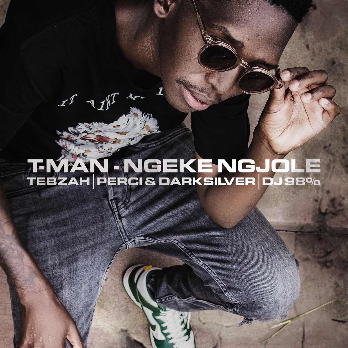 Ngeke Ngjole (feat. Tebzah, Dj Perci, Darksilver & Dj 98%) - Single by T-Man album cover