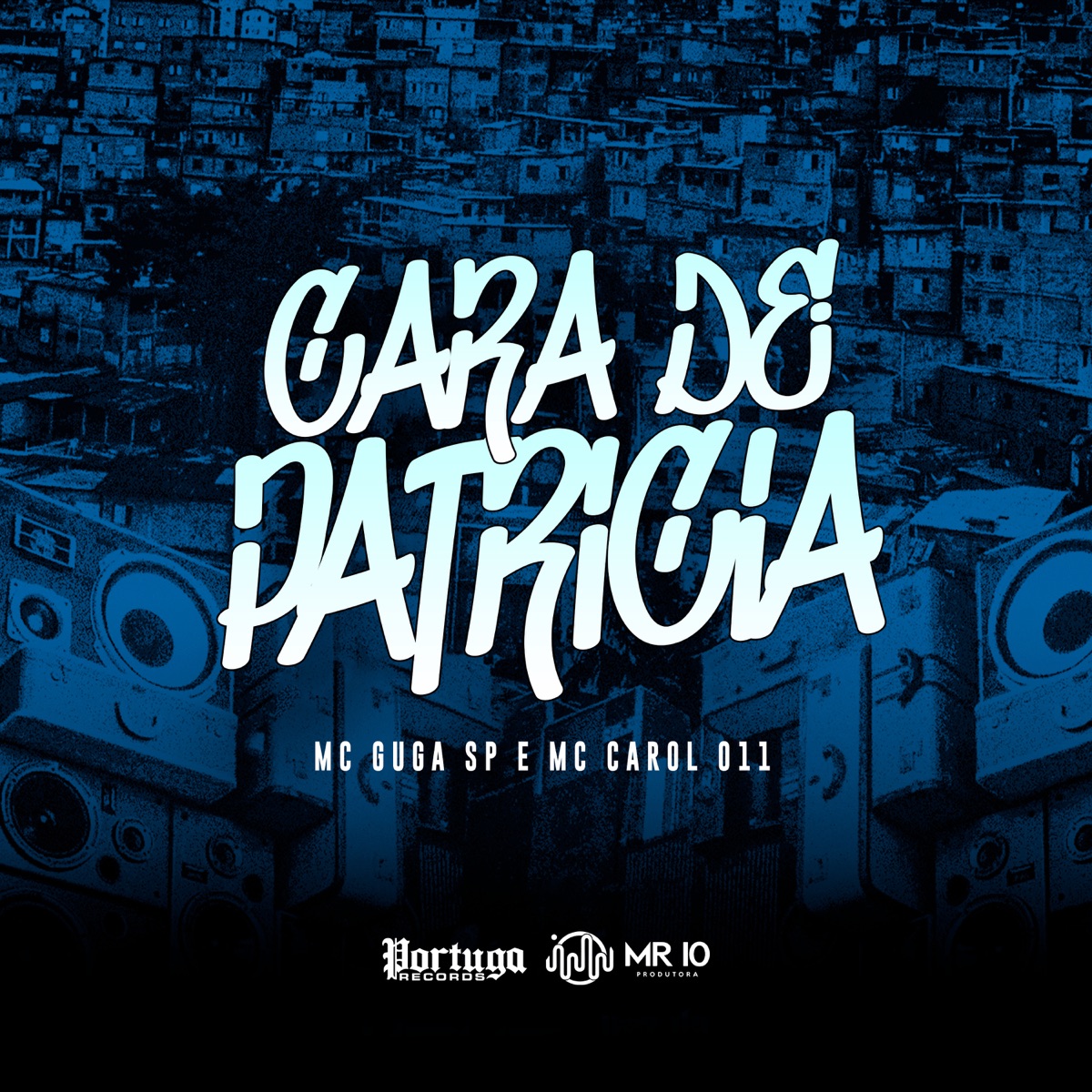 Cara de Patricia - Single by Mc Guga SP & MC CAROL 011 album cover