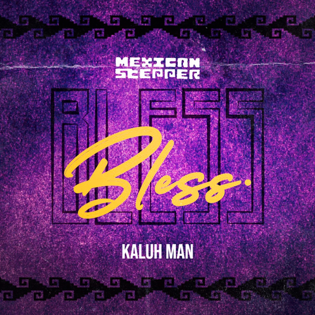 BLESS (feat. Mexican Stepper) - Single by Kaluh Man album cover