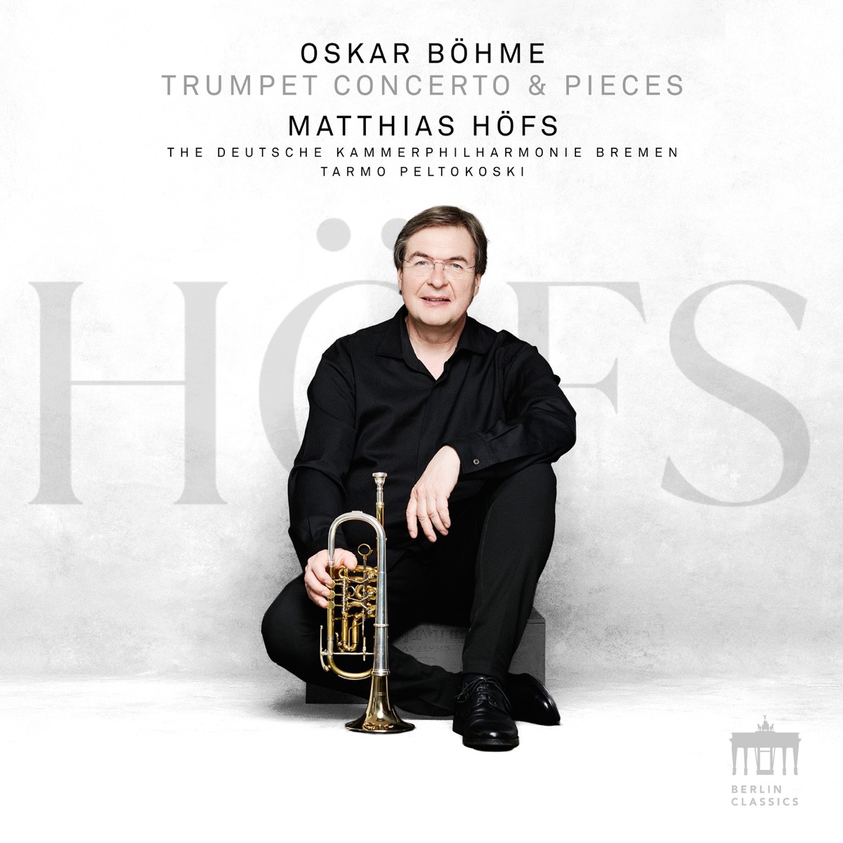 Oskar Böhme Trumpet Concerto & Pieces by Matthias Höfs & The Deutsche Kammerphilharmonie Bremen album cover