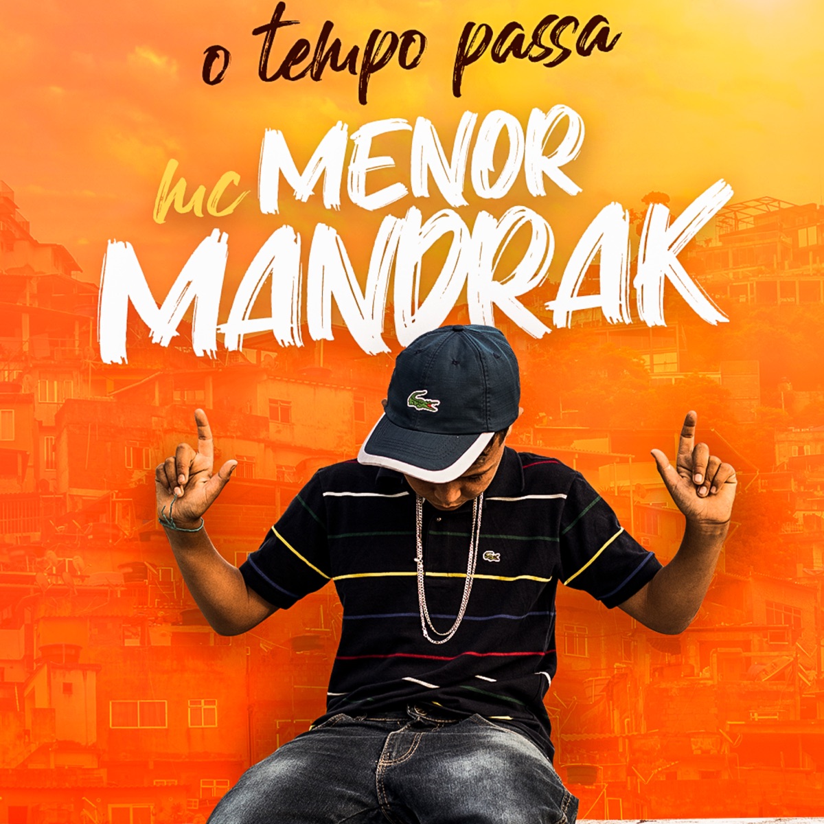O Tempo Passa - Single by Mc Menor Mandrak album cover
